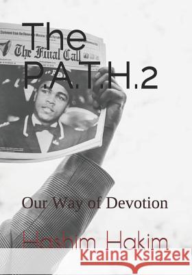 The P.A.T.H. 2: Our Way of Devotion A'Isha N. Muhammad Grand Master Anthony Muhammad Janiah X 9781983775529