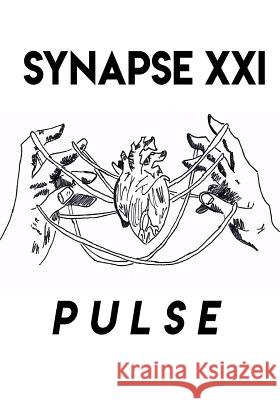 Synapse: Pulse: The Literary Magazine by the Howard W. Blake Creative Writing Department Creative Writing Students H The Creative Writing Howar 9781983775833