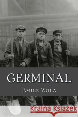 Germinal Emile Zola 9781983777479 Createspace Independent Publishing Platform