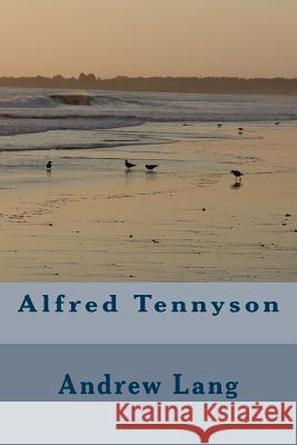 Alfred Tennyson Andrew Lang 9781983780066 Createspace Independent Publishing Platform