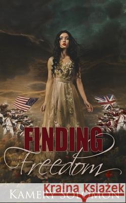 Finding Freedom: A Time Travel Romance Kamery Solomon 9781983781438