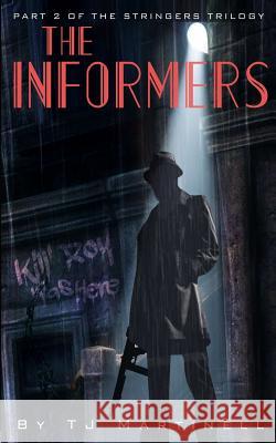The Informers Tj Martinell 9781983784606 Createspace Independent Publishing Platform