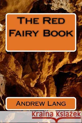 The Red Fairy Book Andrew Lang 9781983785061 Createspace Independent Publishing Platform