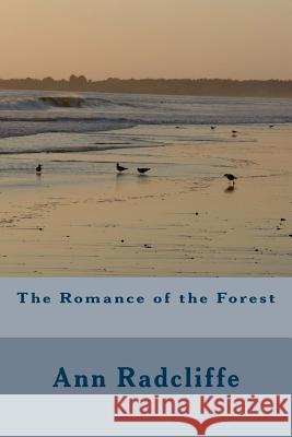 The Romance of the Forest Ann Ward Radcliffe 9781983786051 Createspace Independent Publishing Platform