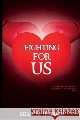 Fighting for Us Shamia Hudson 9781983786747 Createspace Independent Publishing Platform