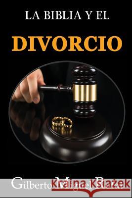 La Biblia y el divorcio Gonzalez, Betsy Ivett 9781983789779 Createspace Independent Publishing Platform