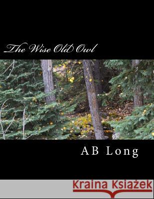 The Wise Old Owl: A Color Me Calm Storybook Ab Long 9781983793974 Createspace Independent Publishing Platform