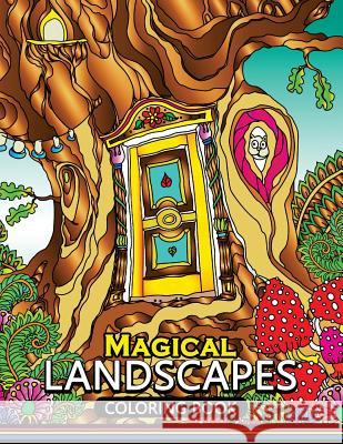 Magical Landscapes Coloring Books: Stress-relief Coloring Book For Grown-ups Balloon Publishing 9781983800818 Createspace Independent Publishing Platform