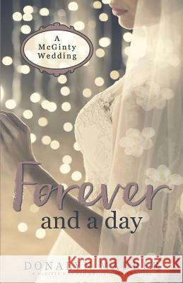 Forever and a Day: A McGinty Wedding Donalyn Maurer Concierge Literary Desi An Classic Interior Design 9781983809705