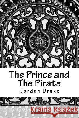 The Prince and The Pirate Drake, Jordan Elsie 9781983816338