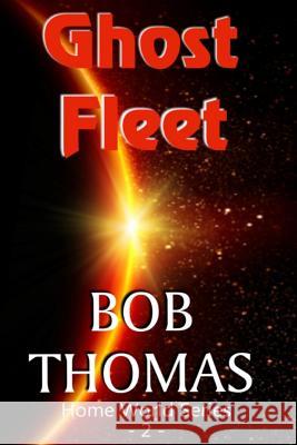 Ghost Fleet Robert Thomas 9781983818776 Createspace Independent Publishing Platform