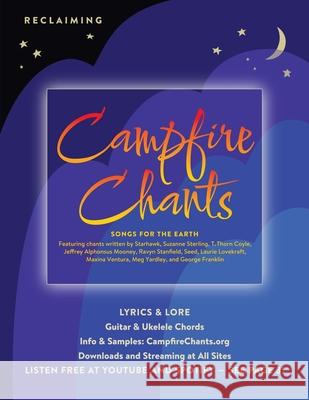 Campfire Chants: Songs for the Earth Reclaiming 9781983824265 Createspace Independent Publishing Platform