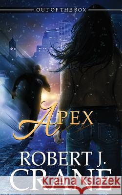 Apex Robert J. Crane 9781983834707 Createspace Independent Publishing Platform