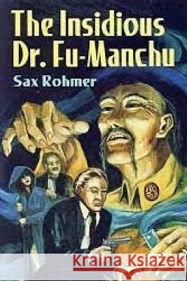 The Insidious Dr. Fu Manchu Sax Rohmer 9781983835438 Createspace Independent Publishing Platform