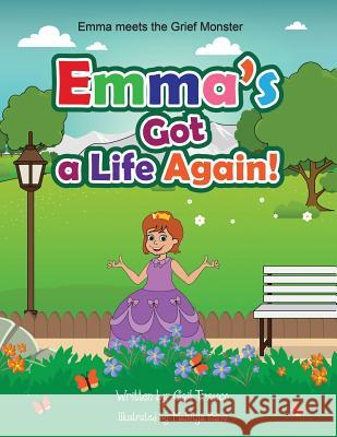 Emma's Got a Life Again! Gail Trauco Mahfuja Selim 9781983847905 Createspace Independent Publishing Platform