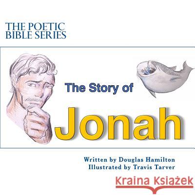 The Story of Jonah Douglas Hamilton Travis Tarver 9781983848070