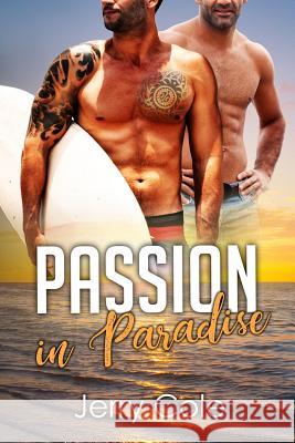 Passion in Paradise Jerry Cole 9781983850325 Createspace Independent Publishing Platform