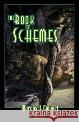 The Book Of Schemes: Book Two Marcus V Calvert   9781983851001 Createspace Independent Publishing Platform
