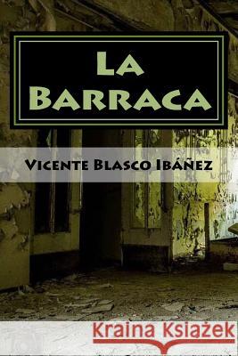 La Barraca Vicente Blasc 9781983861888 Createspace Independent Publishing Platform