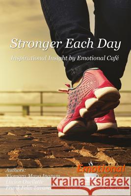 Stronger Each Day: Inspirational Insight from Emotional Café Ouellette, Lucion 9781983864858 Createspace Independent Publishing Platform