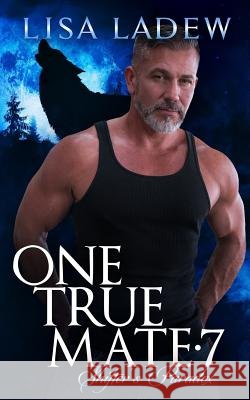 One True Mate 7: Shifter's Paradox Lisa Ladew 9781983868627