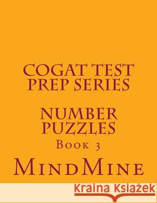 CogAT Test Prep Series - Number Puzzles Srini Chelimilla Mind Mine 9781983875526 Createspace Independent Publishing Platform