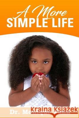 A More Simple Life Dr Monique Vann 9781983877995