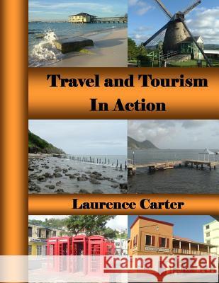 Travel and Tourism In Action Carter, Laurence Anthony 9781983878794
