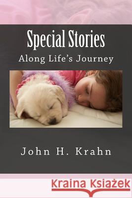 Special Stories Along Life's Journey Dr John H. Krahn 9781983879463