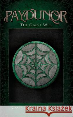 Paydunor: The Giant Web: The Giant Web Brad Allen Deborde 9781983880032