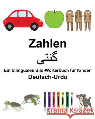 Deutsch-Urdu Zahlen Ein bilinguales Bild-Wörterbuch für Kinder Carlson, Suzanne 9781983883866 Createspace Independent Publishing Platform