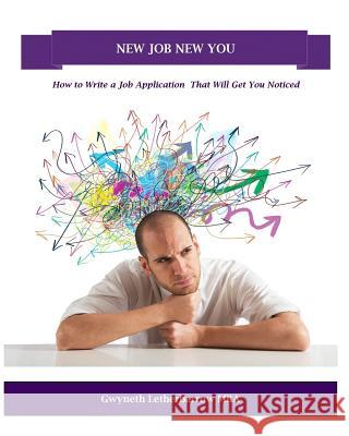 New Job New You: How to Write a Job Application That Will Get You Noticed Gwyneth Letherbarrow 9781983890062