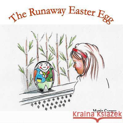 The Runaway Easter Egg Martin Conway Soraya 9781983890635 Createspace Independent Publishing Platform