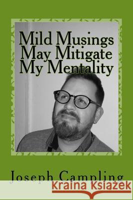 Mild Musings May Mitigate My Mentality Mr Joseph Campling 9781983895791