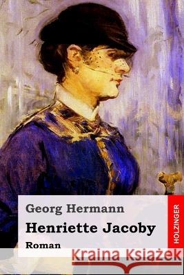 Henriette Jacoby: Roman Georg Hermann 9781983901164