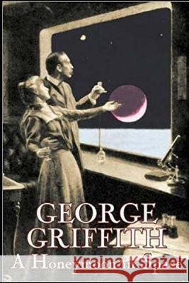 A Honeymoon in Space George Griffith 9781983903038 Createspace Independent Publishing Platform