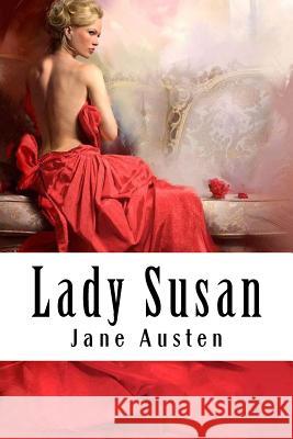 Lady Susan Jane Austen 9781983905483 Createspace Independent Publishing Platform