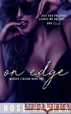 On Edge Rose Harper Mitzi Pummer Carroll Mae's Wicked Grafix 9781983916441 Createspace Independent Publishing Platform