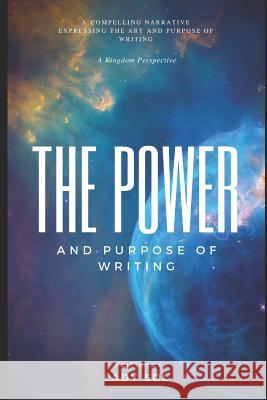 The Power and Purpose of Writing Lady Sol 9781983917042 Createspace Independent Publishing Platform