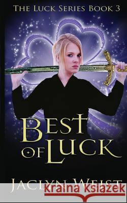 Best of Luck Jaclyn Weist 9781983920585 Createspace Independent Publishing Platform