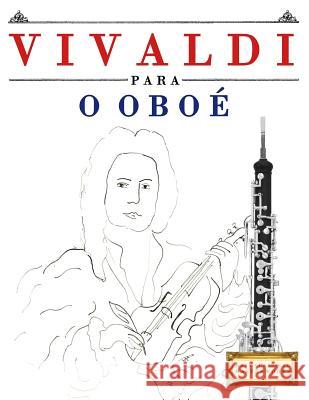 Vivaldi Para O Obo Easy Classical Masterworks 9781983926471 Createspace Independent Publishing Platform