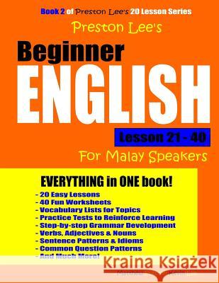 Preston Lee's Beginner English Lesson 21 - 40 For Malay Speakers Preston, Matthew 9781983926907 Createspace Independent Publishing Platform