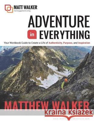 Adventure in Everything Workbook Matthew Walker 9781983934131 Createspace Independent Publishing Platform