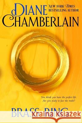 Brass Ring Diane Chamberlain 9781983937224 Createspace Independent Publishing Platform