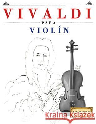 Vivaldi Para Viol Easy Classical Masterworks 9781983937606 Createspace Independent Publishing Platform