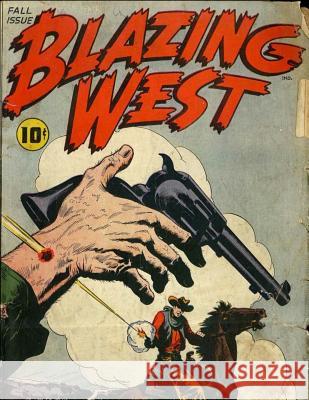 Blazing West: Number 1 Red Carver Ed Moritz Max Elkan 9781983938948 Createspace Independent Publishing Platform