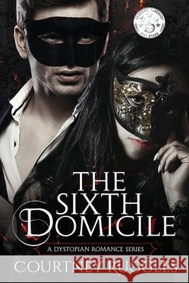 The Sixth Domicile Courtney Ruggles 9781983939341