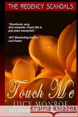 Touch Me Lucy Monroe 9781983939907 Createspace Independent Publishing Platform