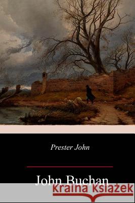 Prester John John Buchan 9781983941672