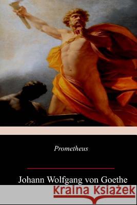 Prometheus Johann Wolfgan 9781983942006